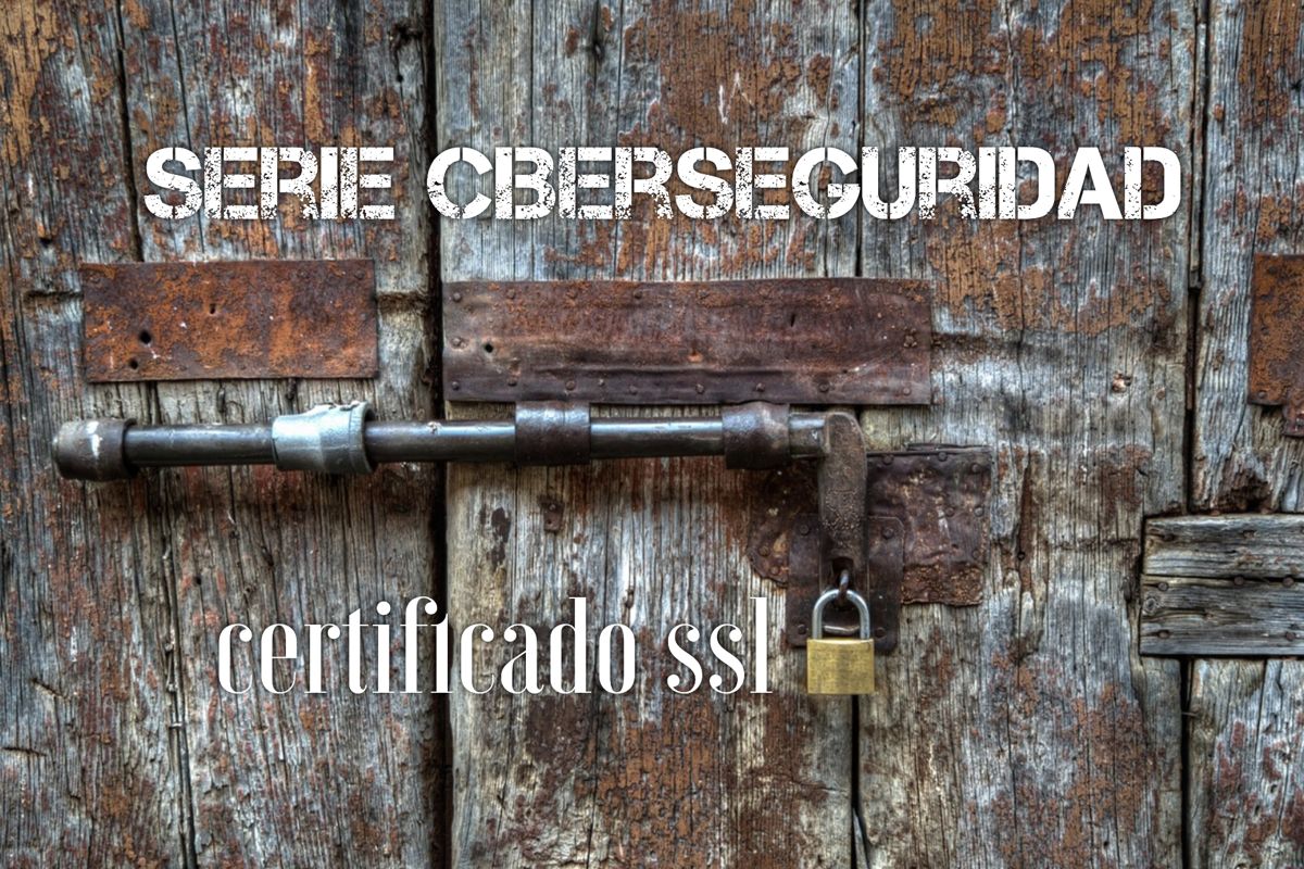 certificado ssl serie ciberseguridad
