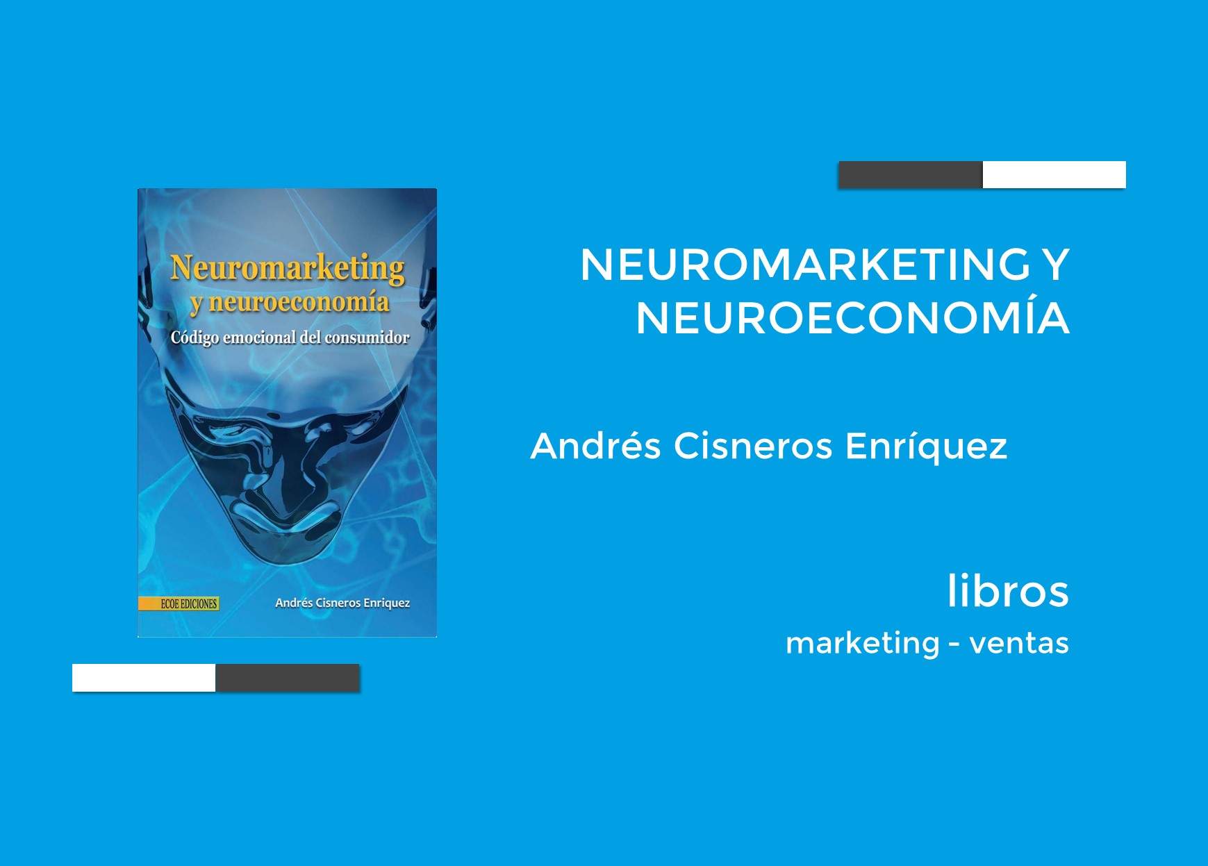 libro neuromarketing y neuroeconomia andres cisneros enriquez