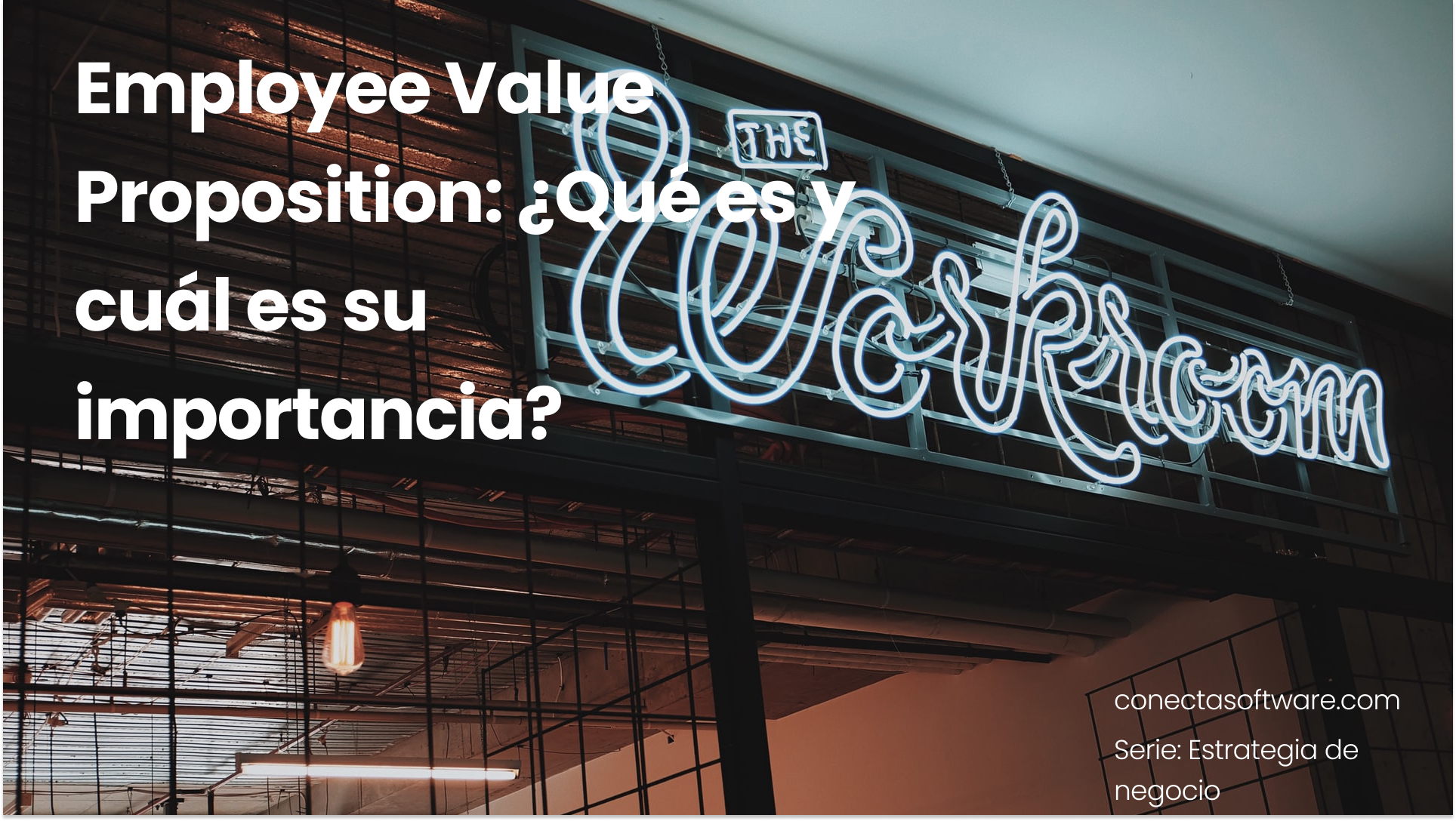 Employee Value Proposition: ¿Qué es y cuál es su importancia?
