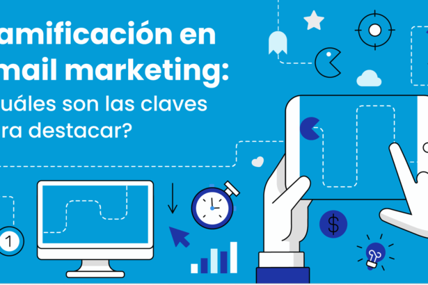 Gamificación en email marketing: ¿Cuáles son las claves para destacar?