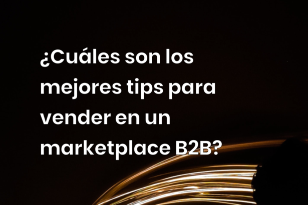 ¿Cuáles son los mejores consejos para vender en un marketplace?