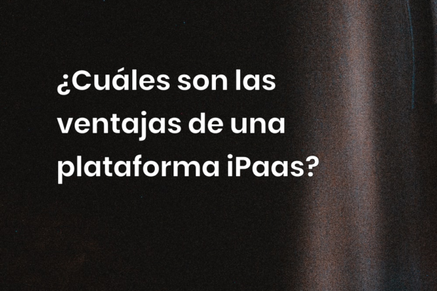 ¿Cuáles son las ventajas de una plataformas ipaas?