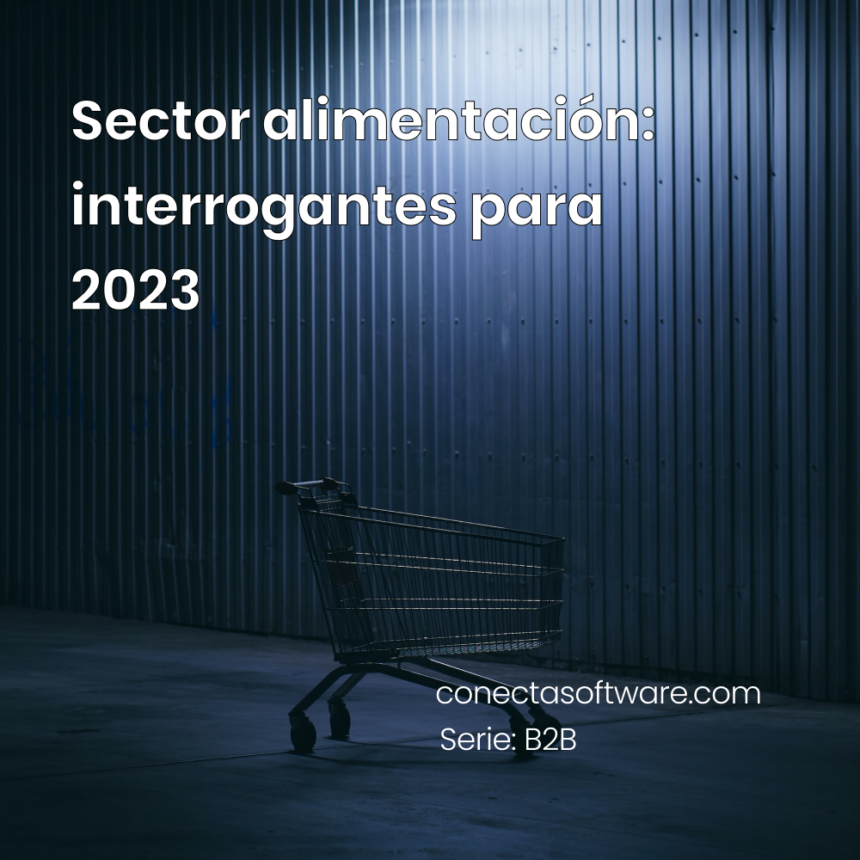 Sector alimentación: interrogantes para 2023