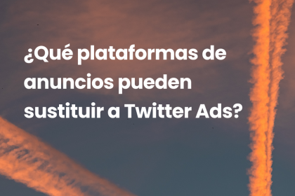 ¿Qué plataformas de anuncios pueden sustituir a Twitter Ads?