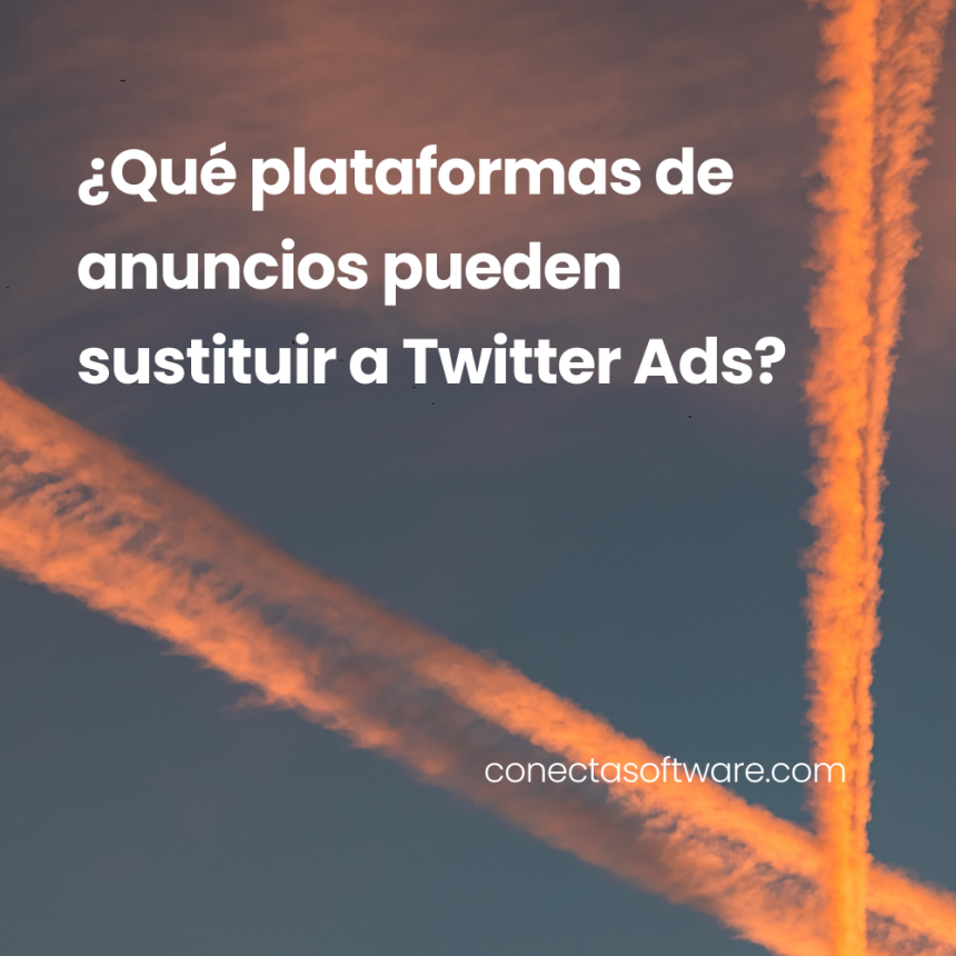 ¿Qué plataformas de anuncios pueden sustituir a Twitter Ads?