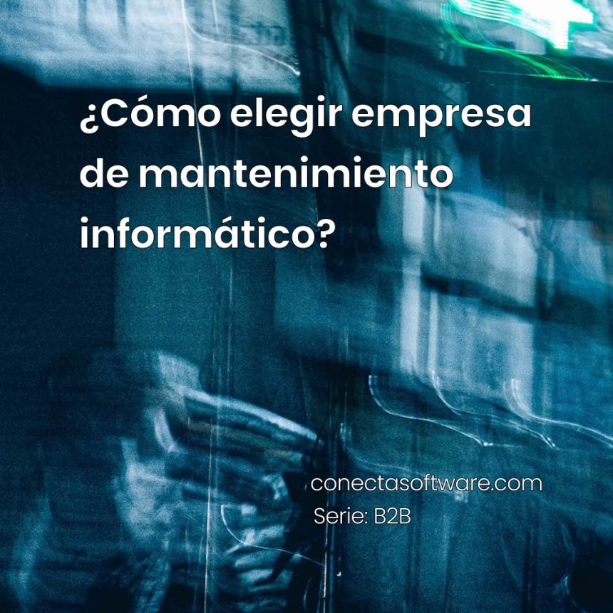 ¿Cómo elegir empresa de mantenimiento informático?