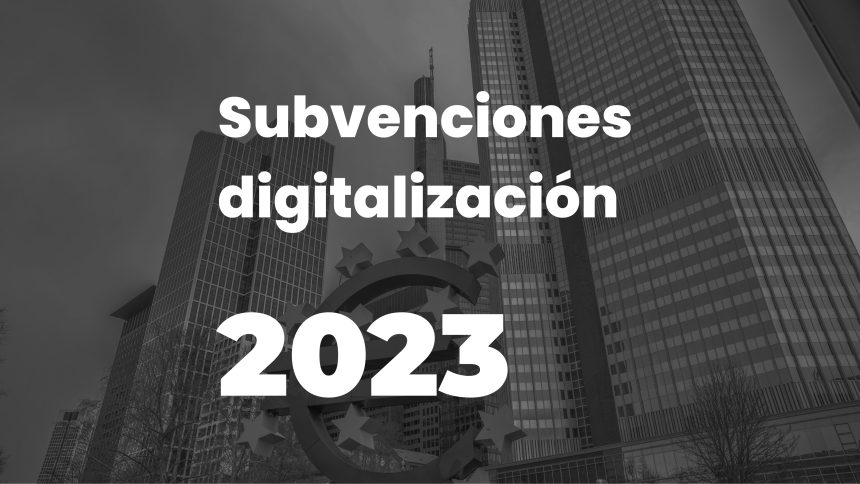 subvenciones digitalizacion empresas ecommerce 2023