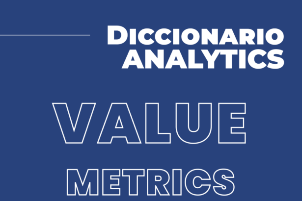 VALUE METRICS diccionario ANALYTICS